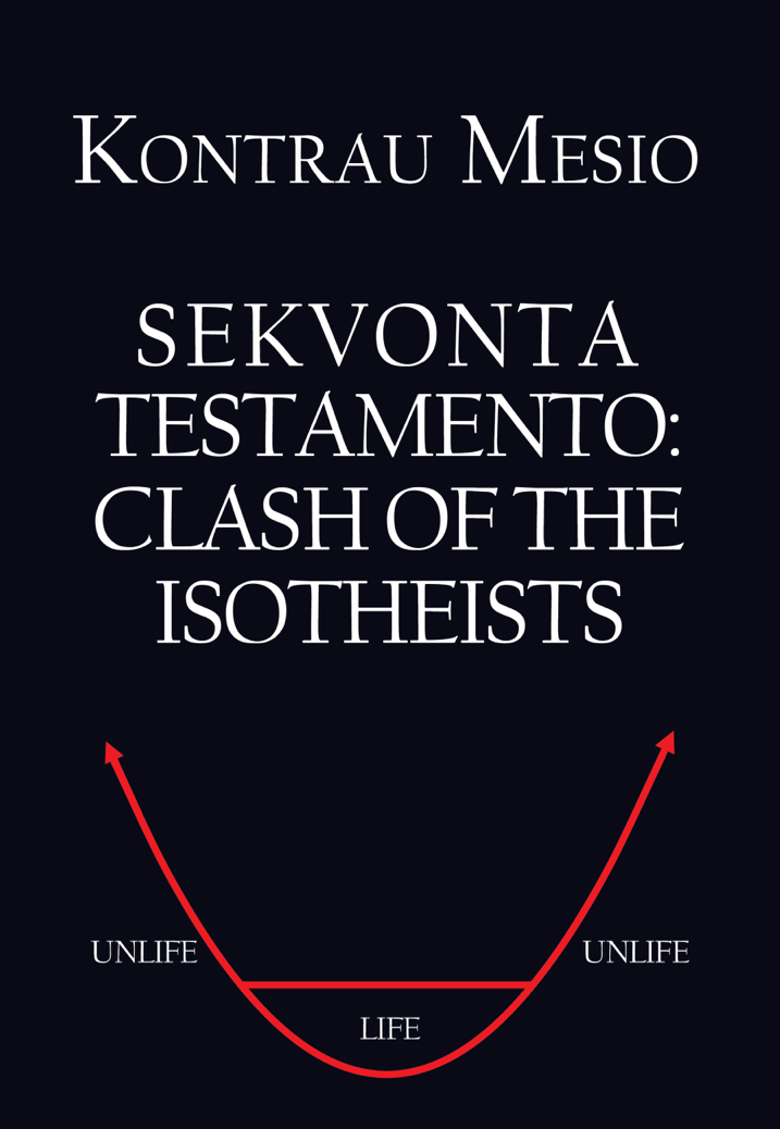 Sekvonta Testamento: Clash of the Isotheists (Ebook Edition)